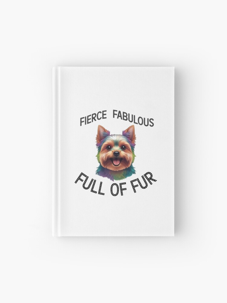 Fierce Fabulous Full of Fur Notebook / Journal
