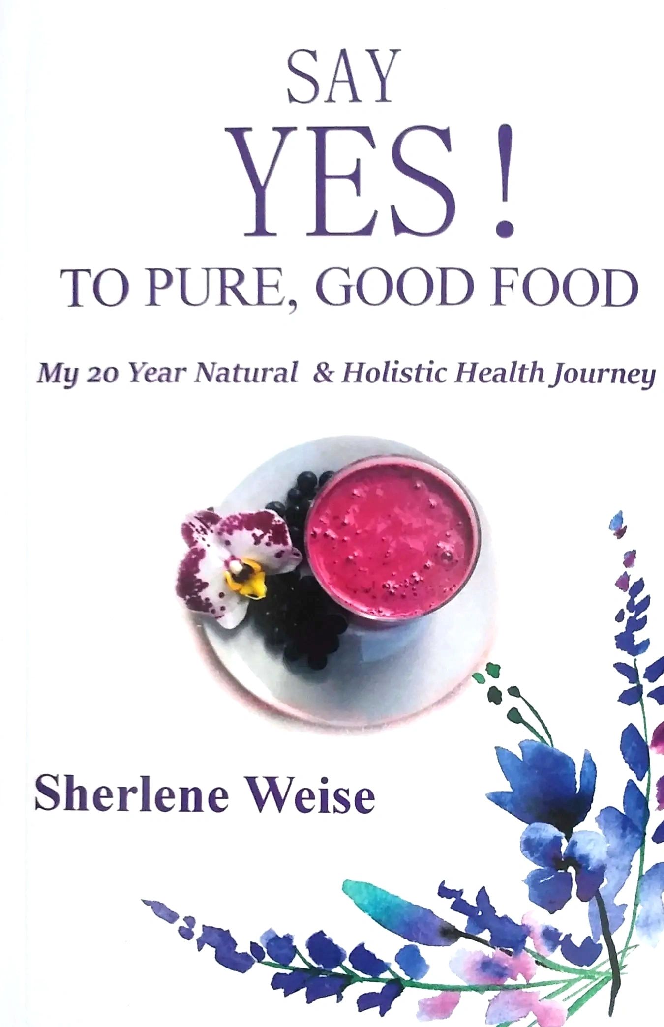 Say Yes! To Pure, Good Food