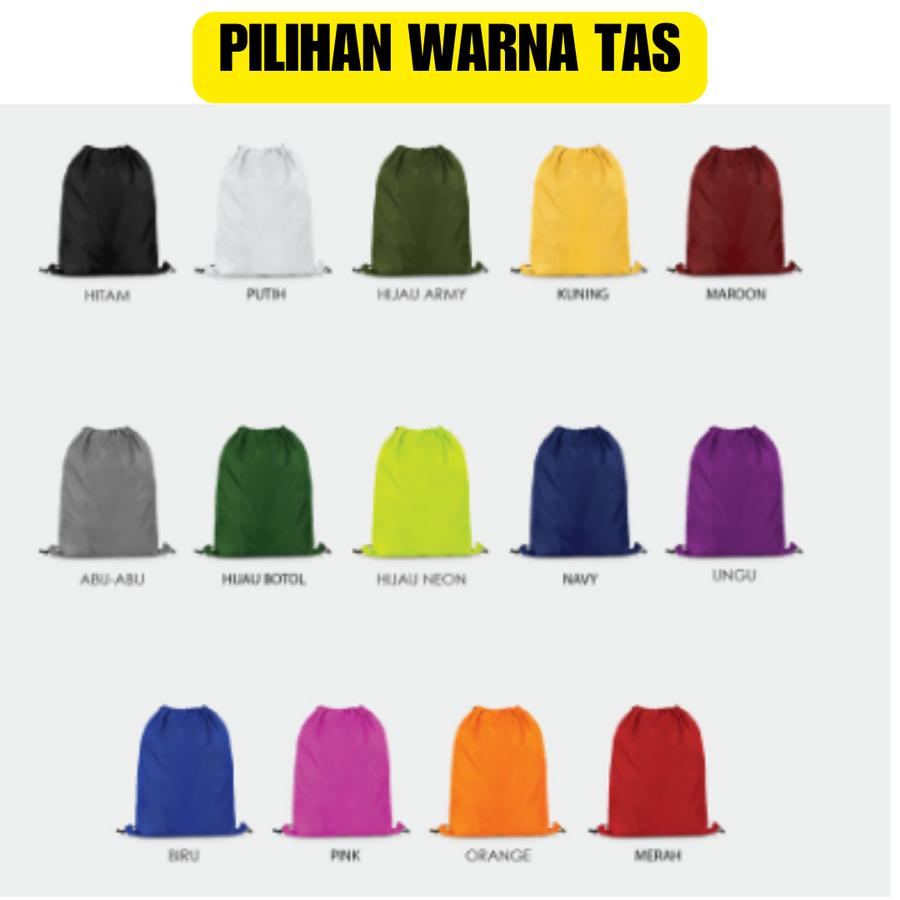 Tas Serut Ransel Drawstring Bag ukuran 33x43 Bahan Kain Taslan Premium Include cetak Full color Area A4 1 sisi