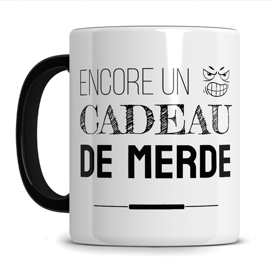 Mug  'Encore un cadeau de merde'