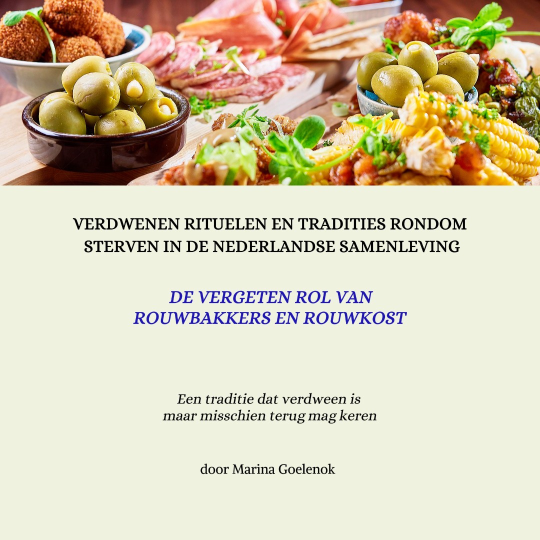 Verdwenen rituelen rondom sterven – Deel 4: Rouwkost en zorg uit de oven