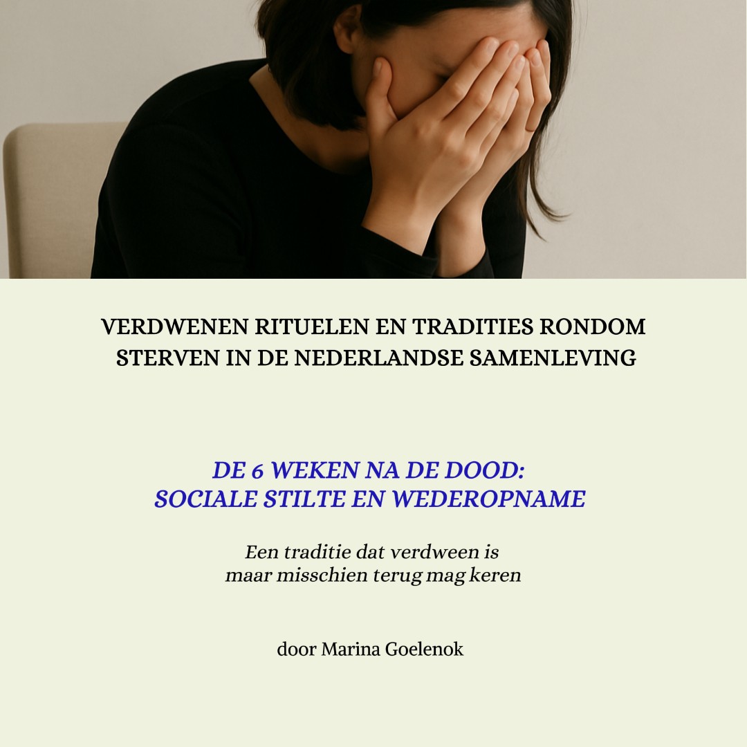 Verdwenen rituelen rondom sterven – Deel 6: De 6 weken na de dood