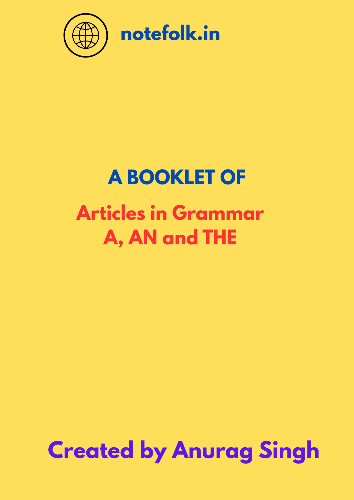 A Booklet of Articles( A, AN and THE) In Grammar