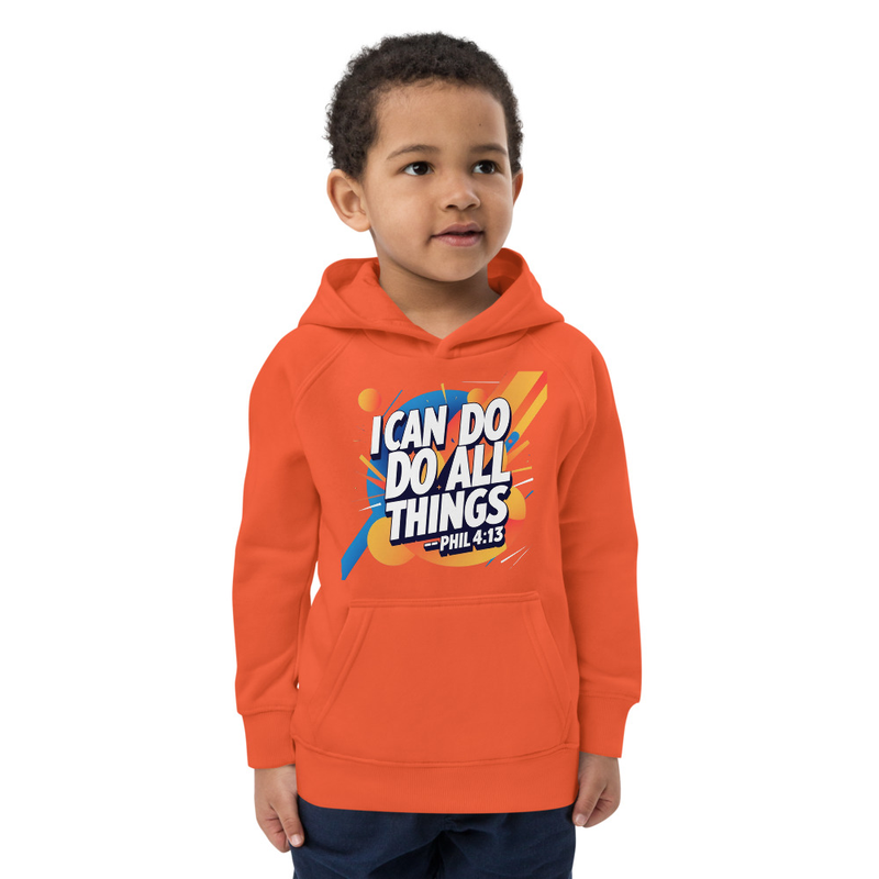 Kids eco hoodie - I can do all things