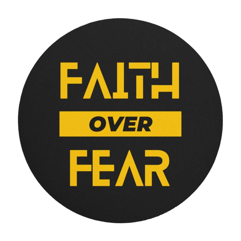 Faith Over Fear Mouse Pad