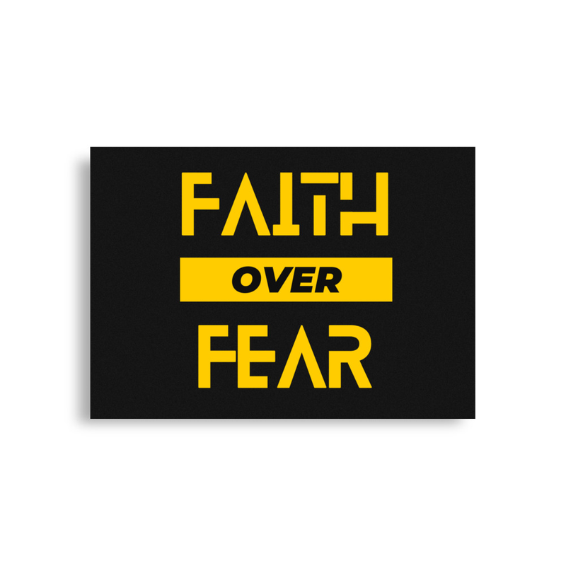 Faith Over Fear - Motivational Poster