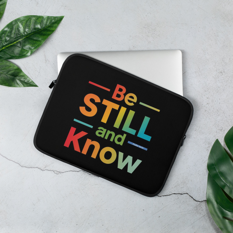 Laptop Sleeve - Be Still and Know