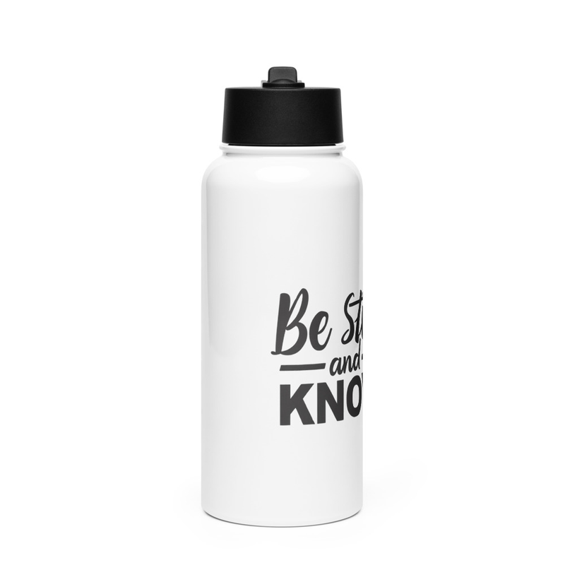 Stainless steel water bottle- Be Still and Know
