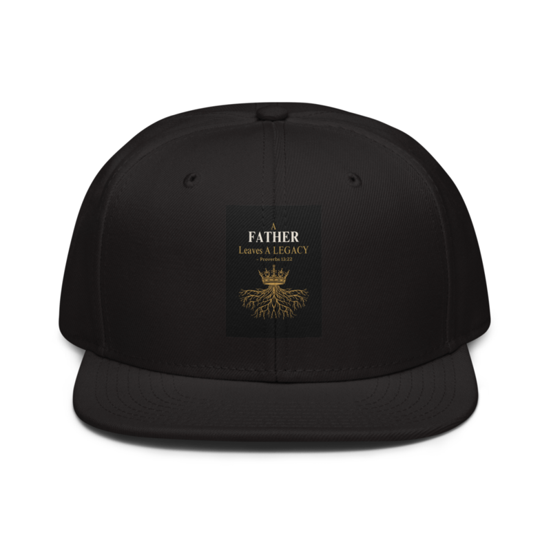 Father's Legacy - Snapback Hat 