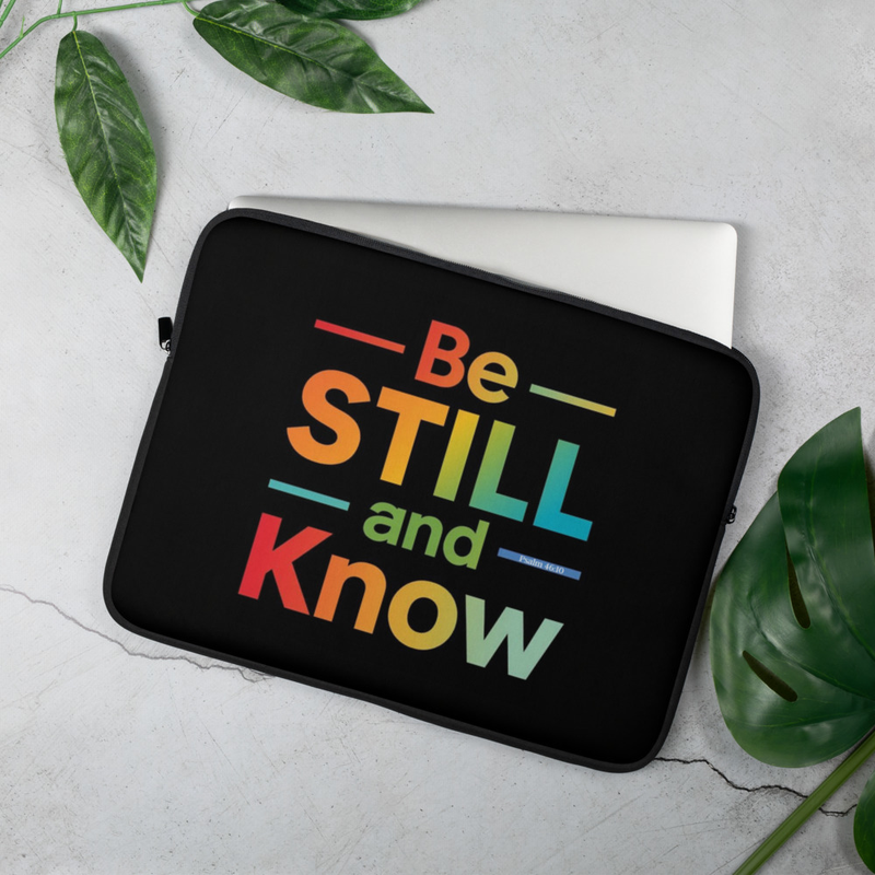Laptop Sleeve - Be Still and Know