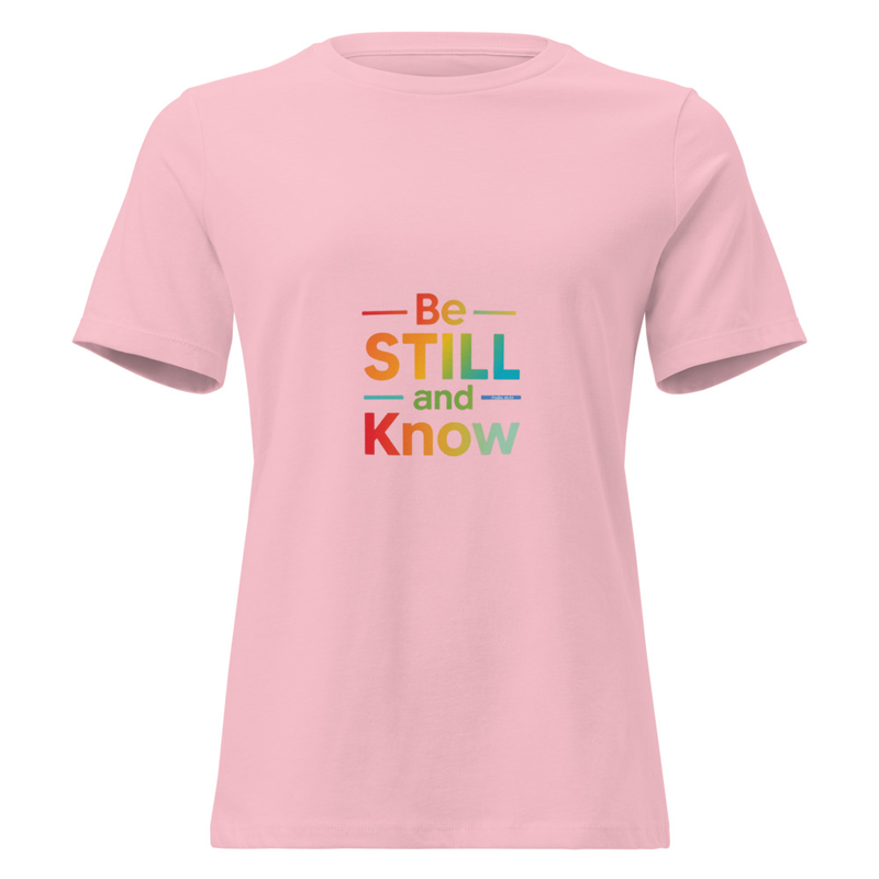 T-Shirt - Be Still and Know