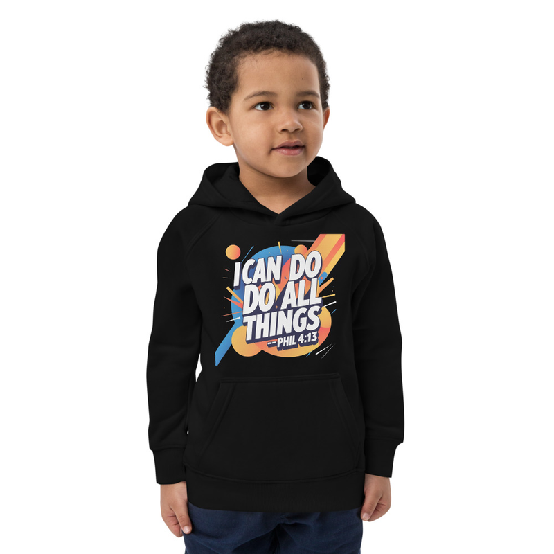 Kids eco hoodie - I can do all things