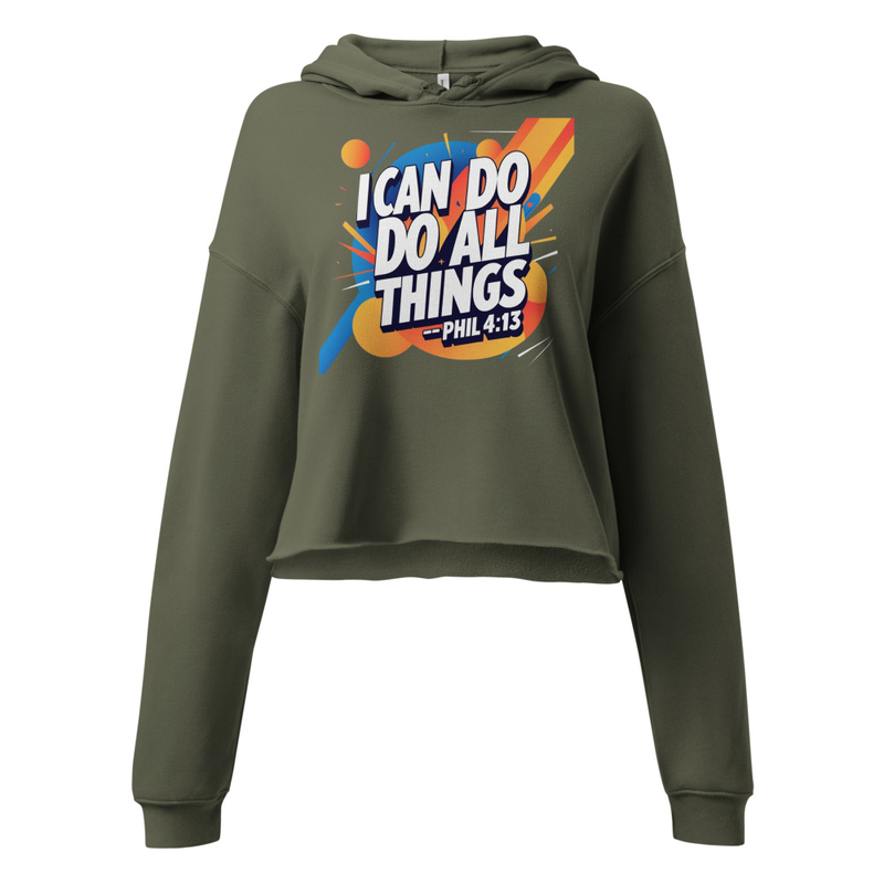 I can do all things - Crop Hoodie