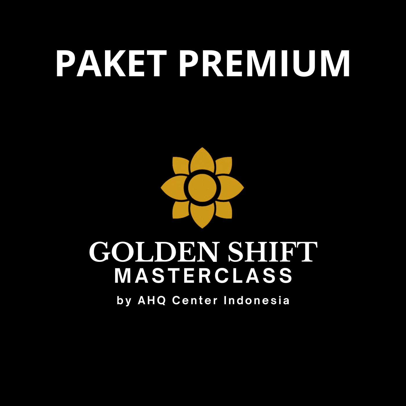 GOLDEN SHIFT MASTERCLASS - PREMIUM