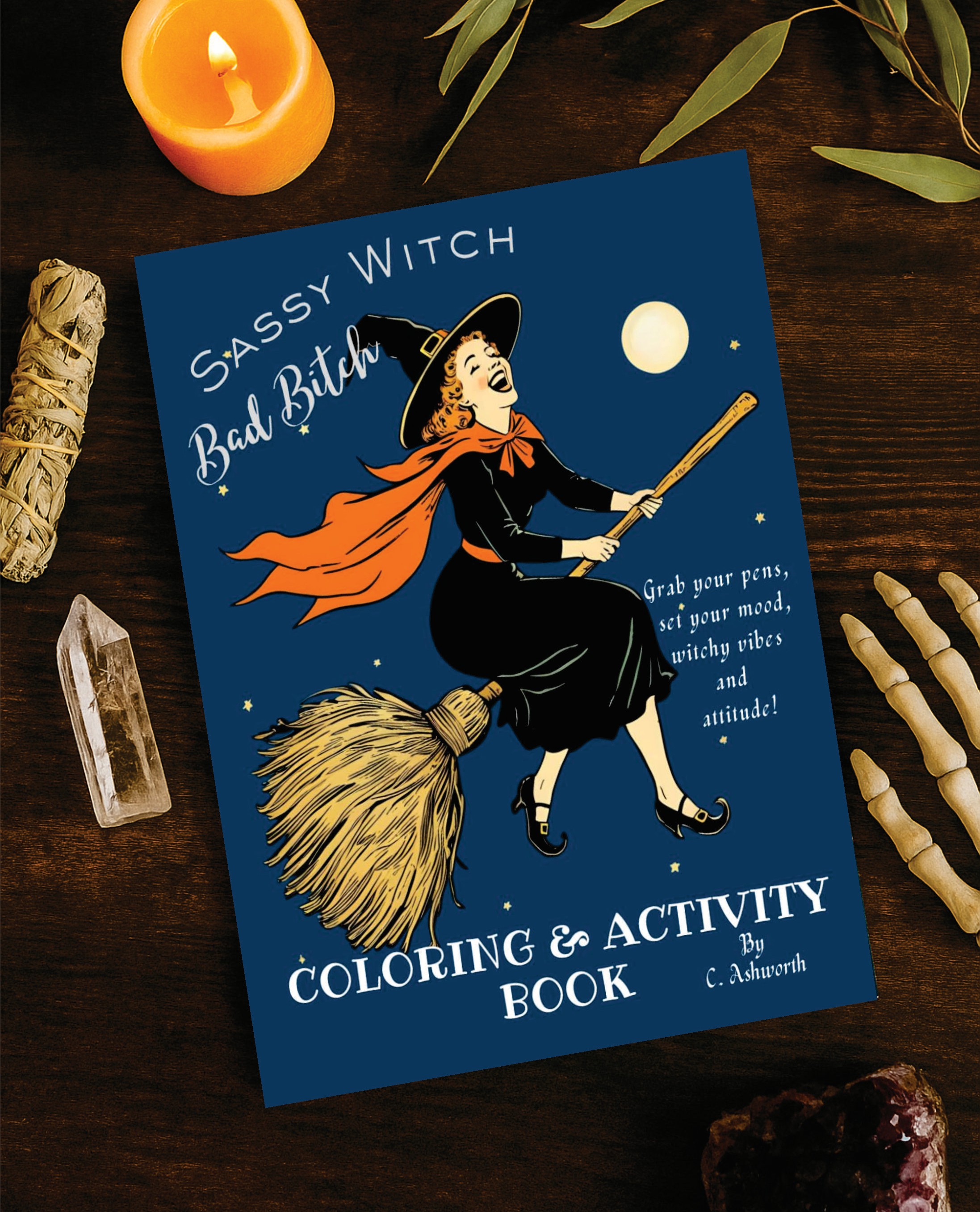 Sassy Witch, Bad Bitch: A Witchy Adult Activity Book