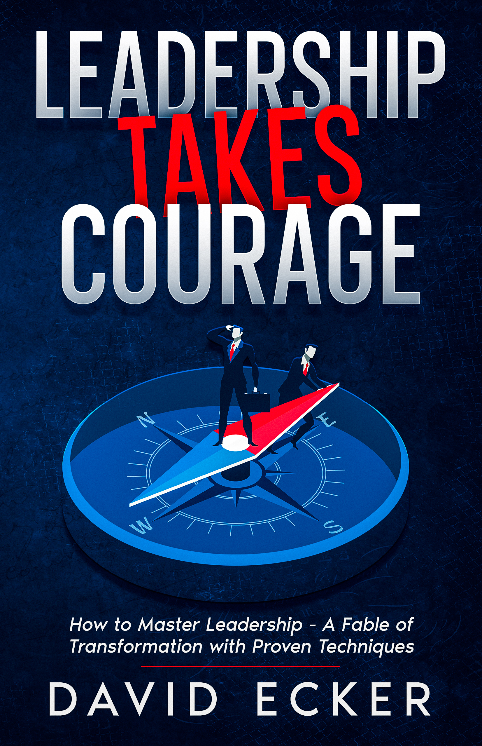 Leadership Takes Courage - Signed Copy