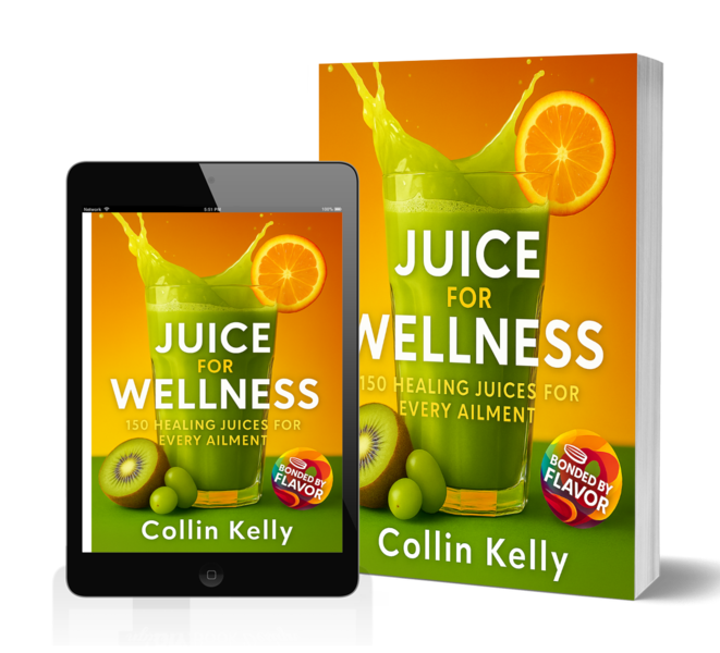 Juice For Wellness: 150 Healing Juices for Every Ailment