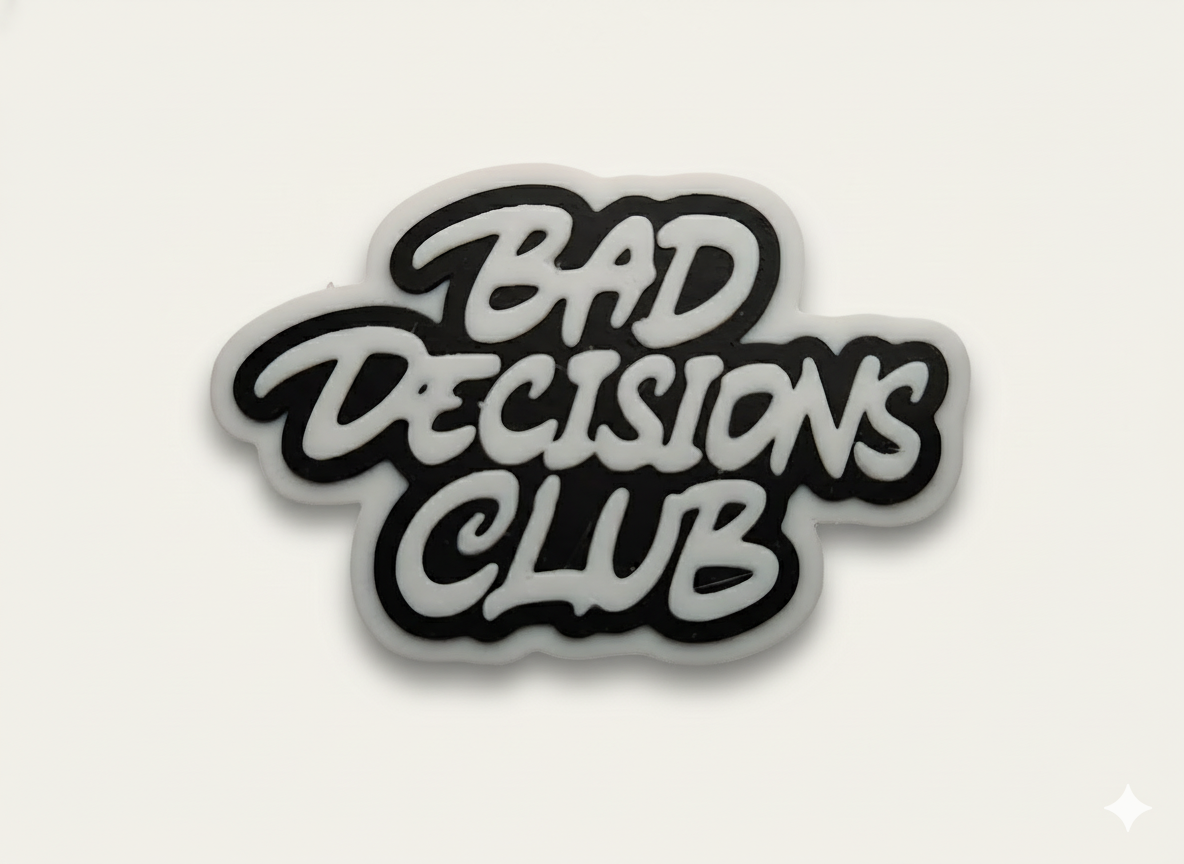 Bad Decisions Club