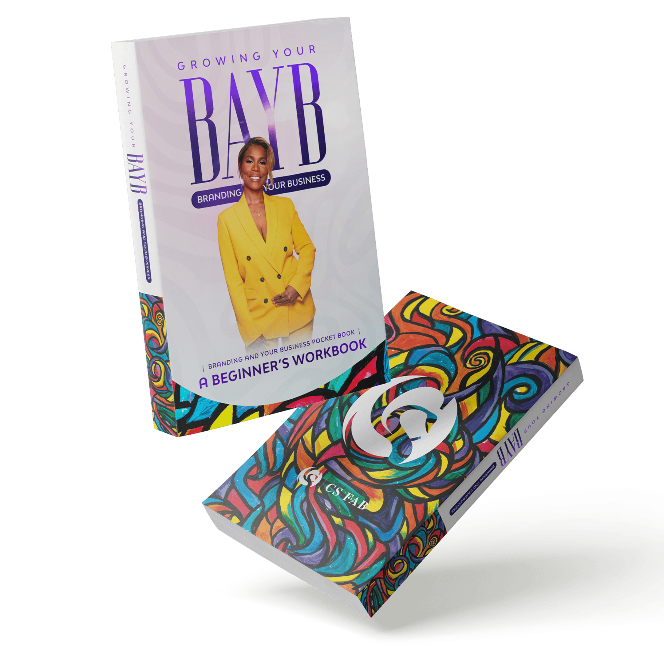 Growing Your BAYB: Branding and Your Business Workbook