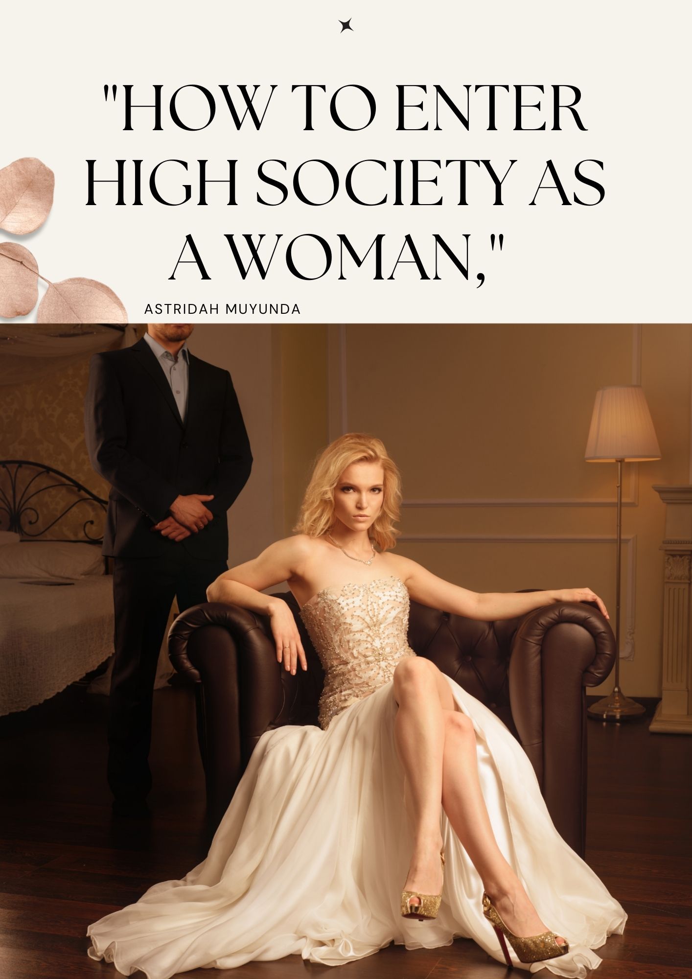How to Enter High Society as a Woman