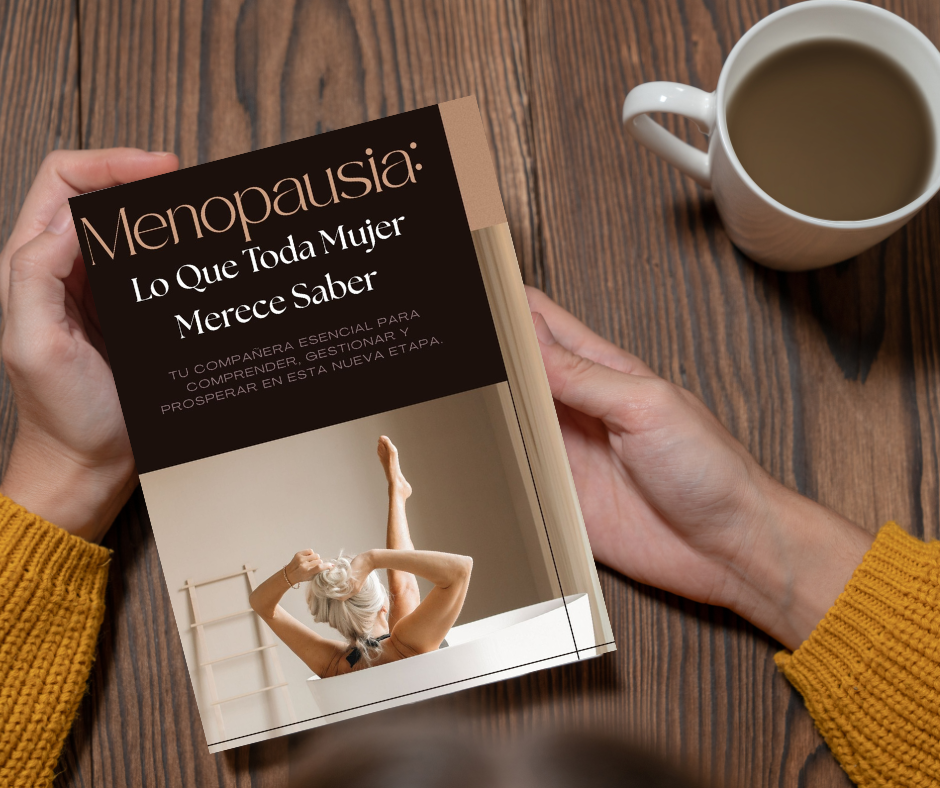Menopausia: Lo Que Toda Mujer Merece Saber
