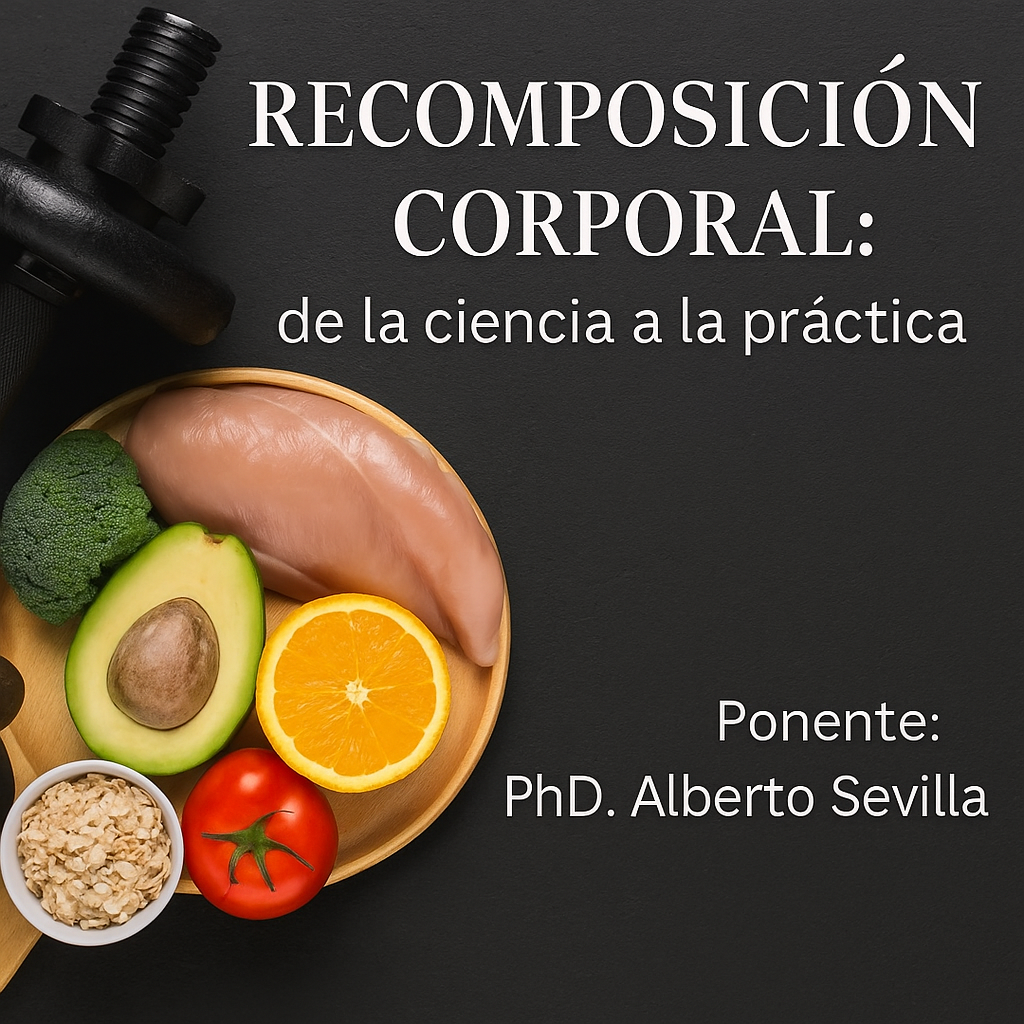 Recomposición Corporal: de la ciencia a la práctica.