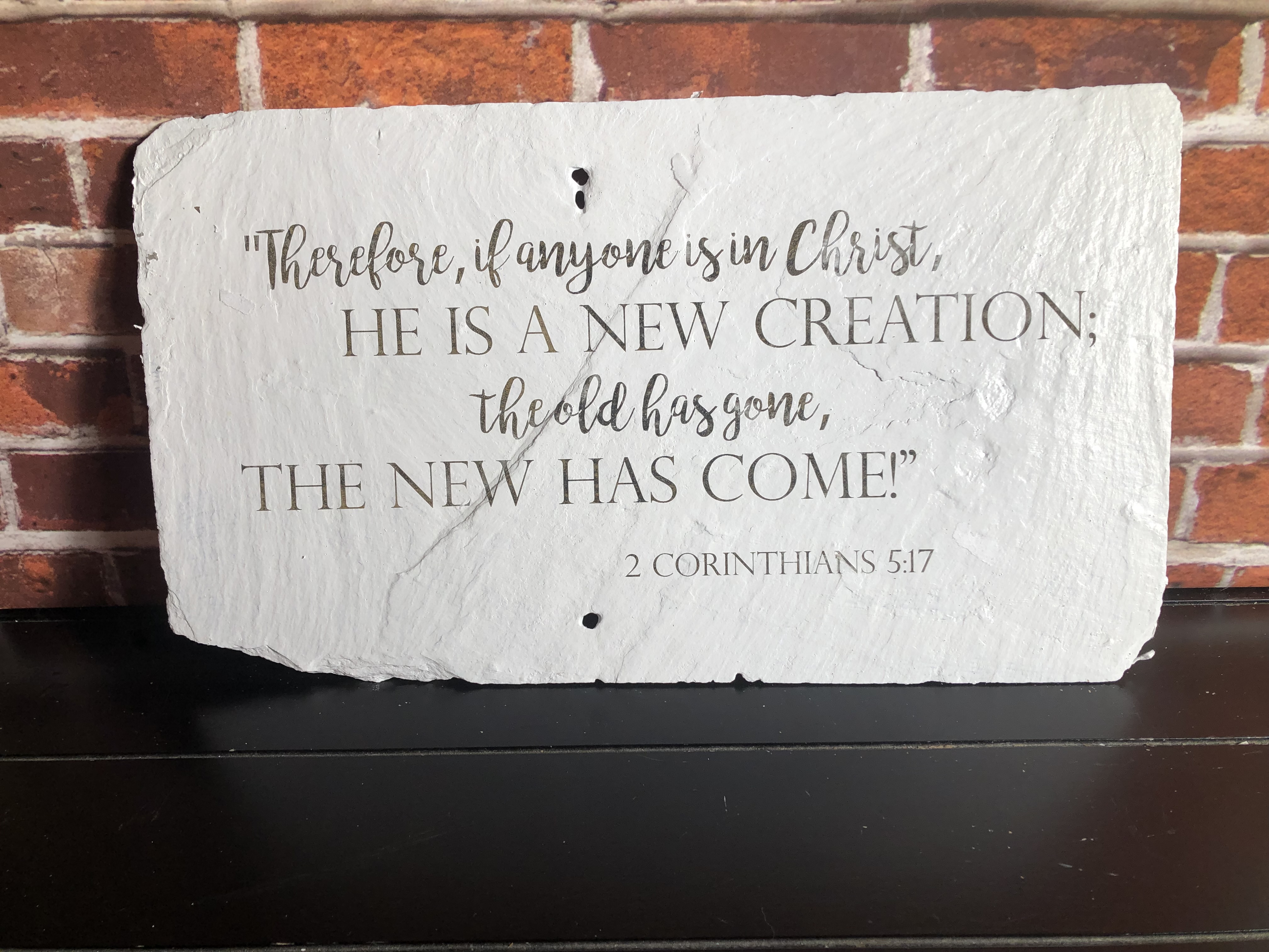 Biblical Slate Sign - 2 Corinthians 5:17 Laser Etched Reclaimed Slate Roof Tile - Handmade