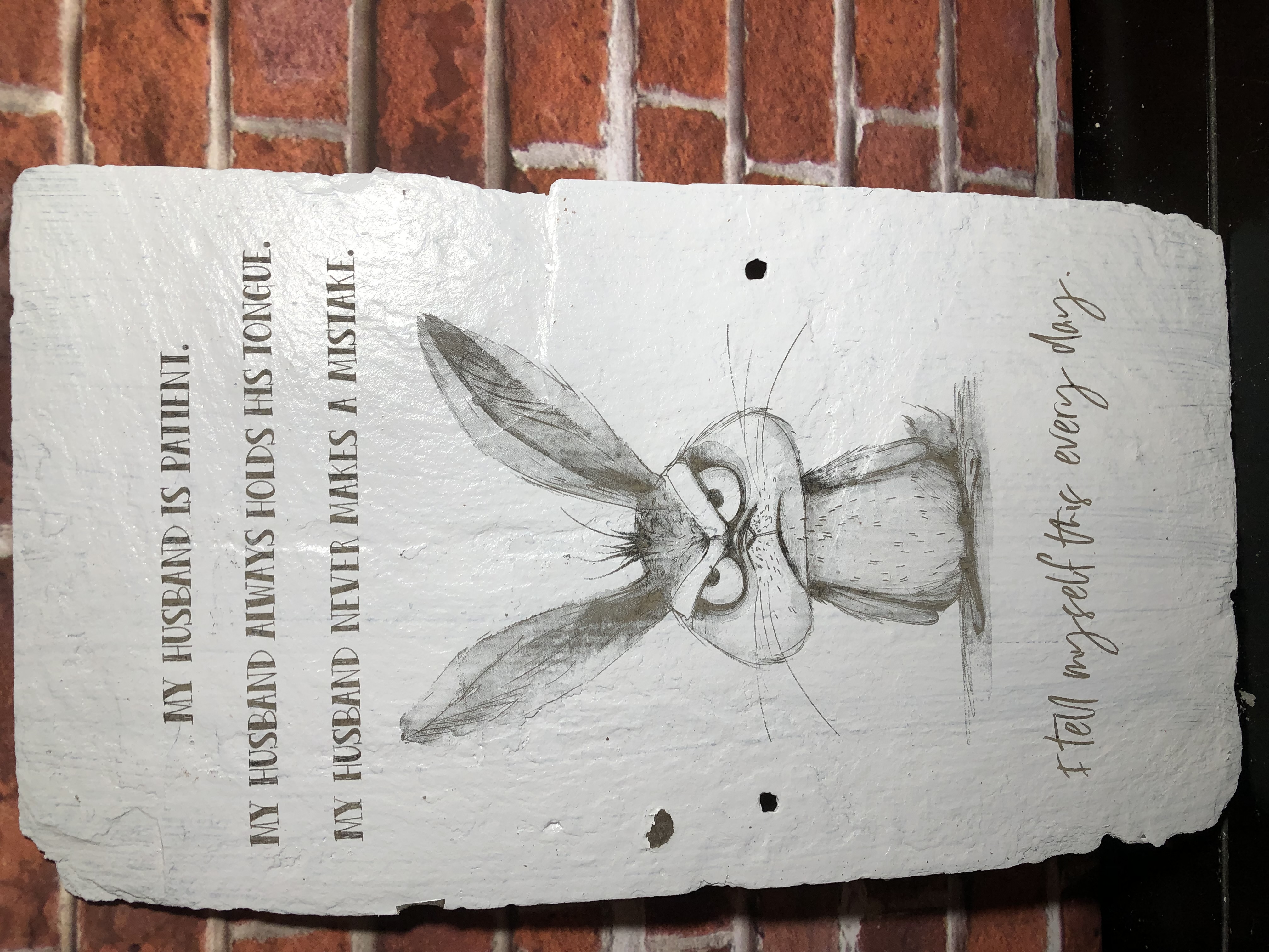 My Husband Is Patient - Laser Etched Sign - Reclaimed Slate
