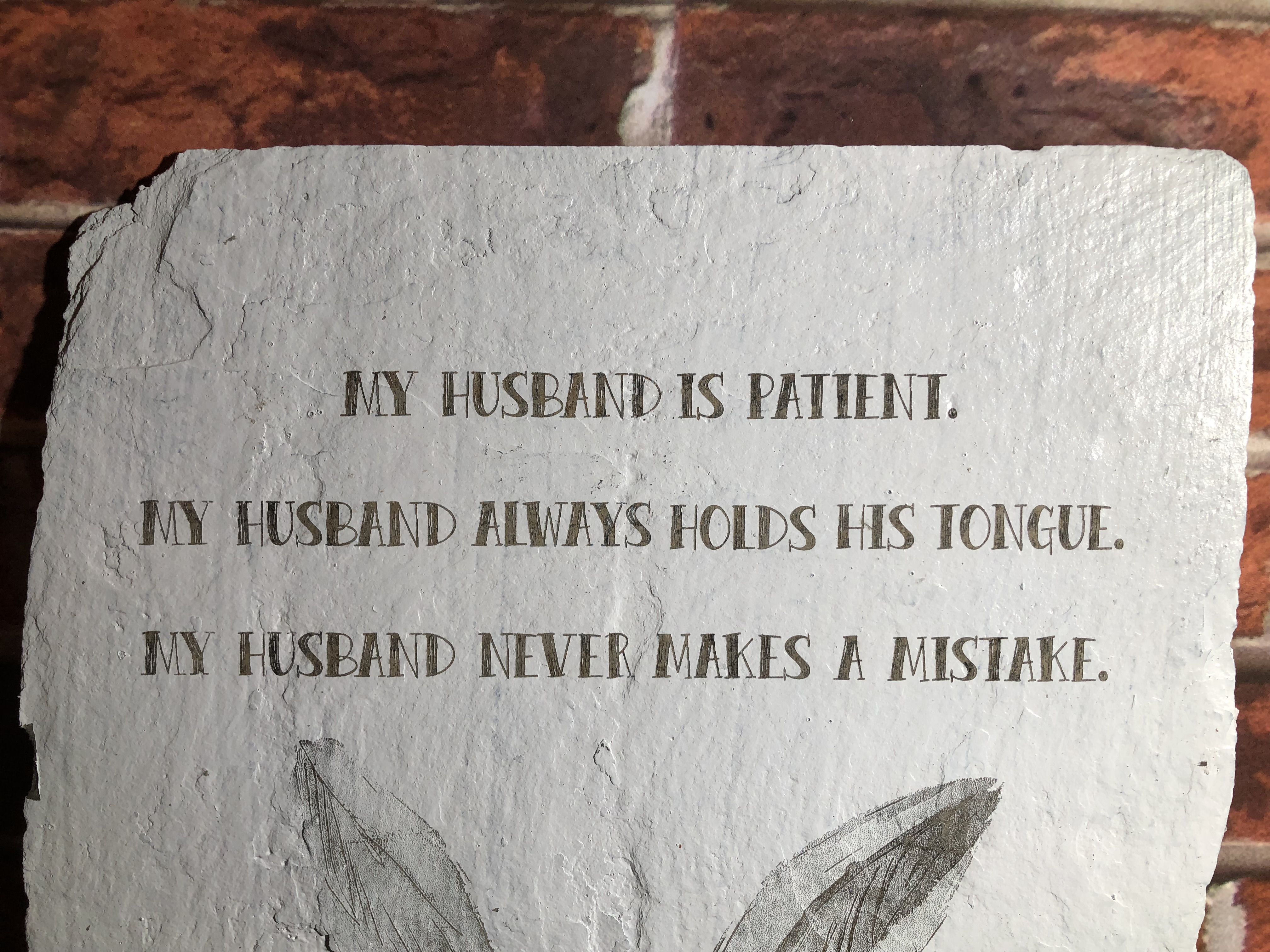 My Husband Is Patient - Laser Etched Sign - Reclaimed Slate