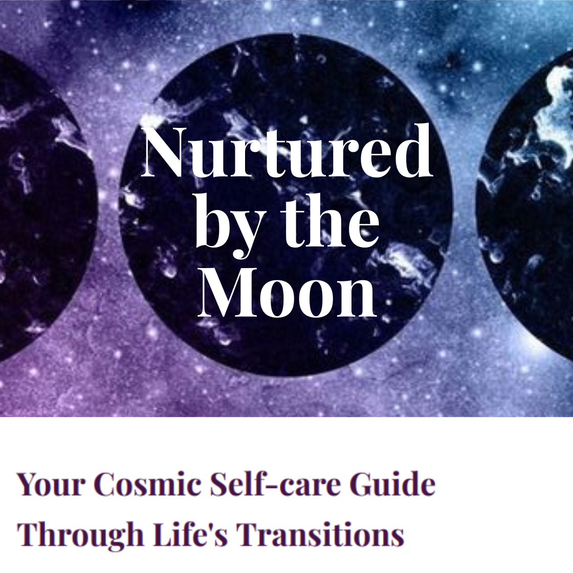 Nurtured by the Moon