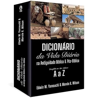 Dicionário da Vida Diária na Antiguidade Bíblica & Pós-Bíblica