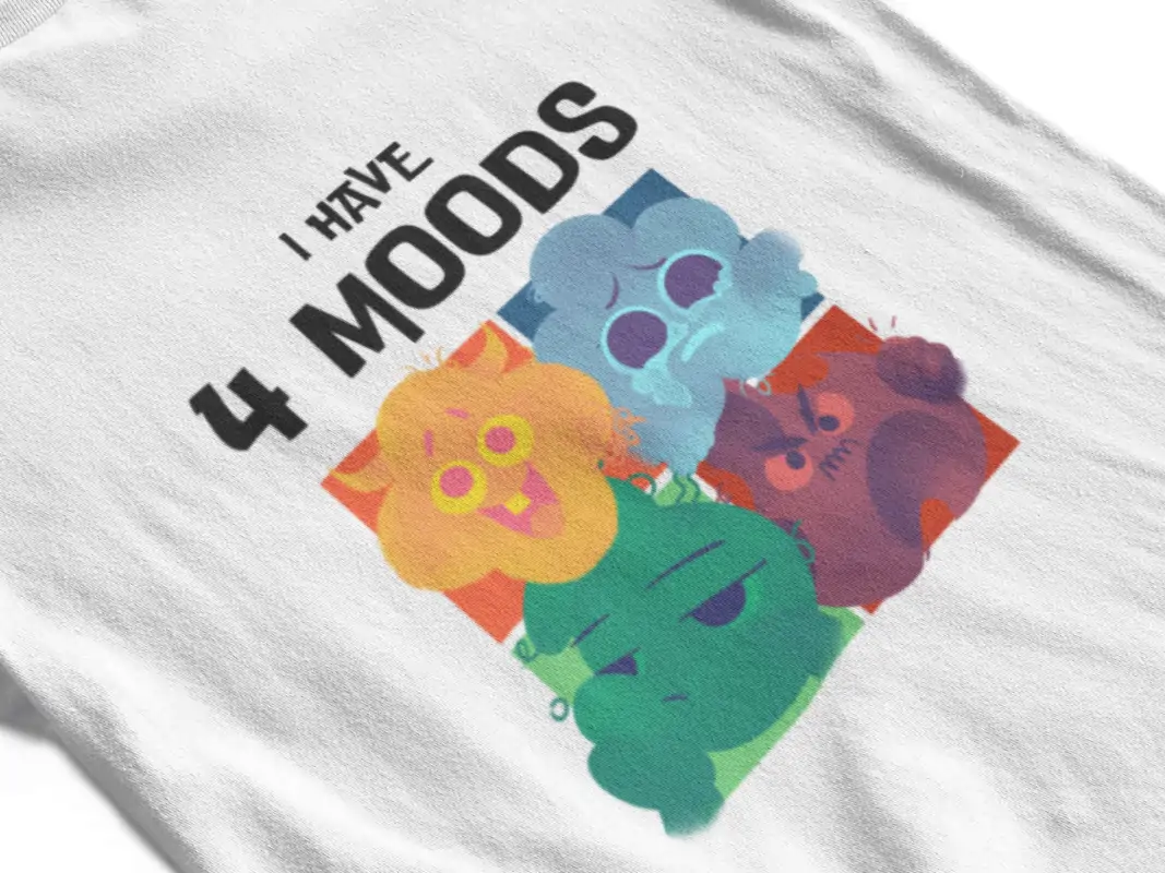 I Have 4 Moods T-shirt
