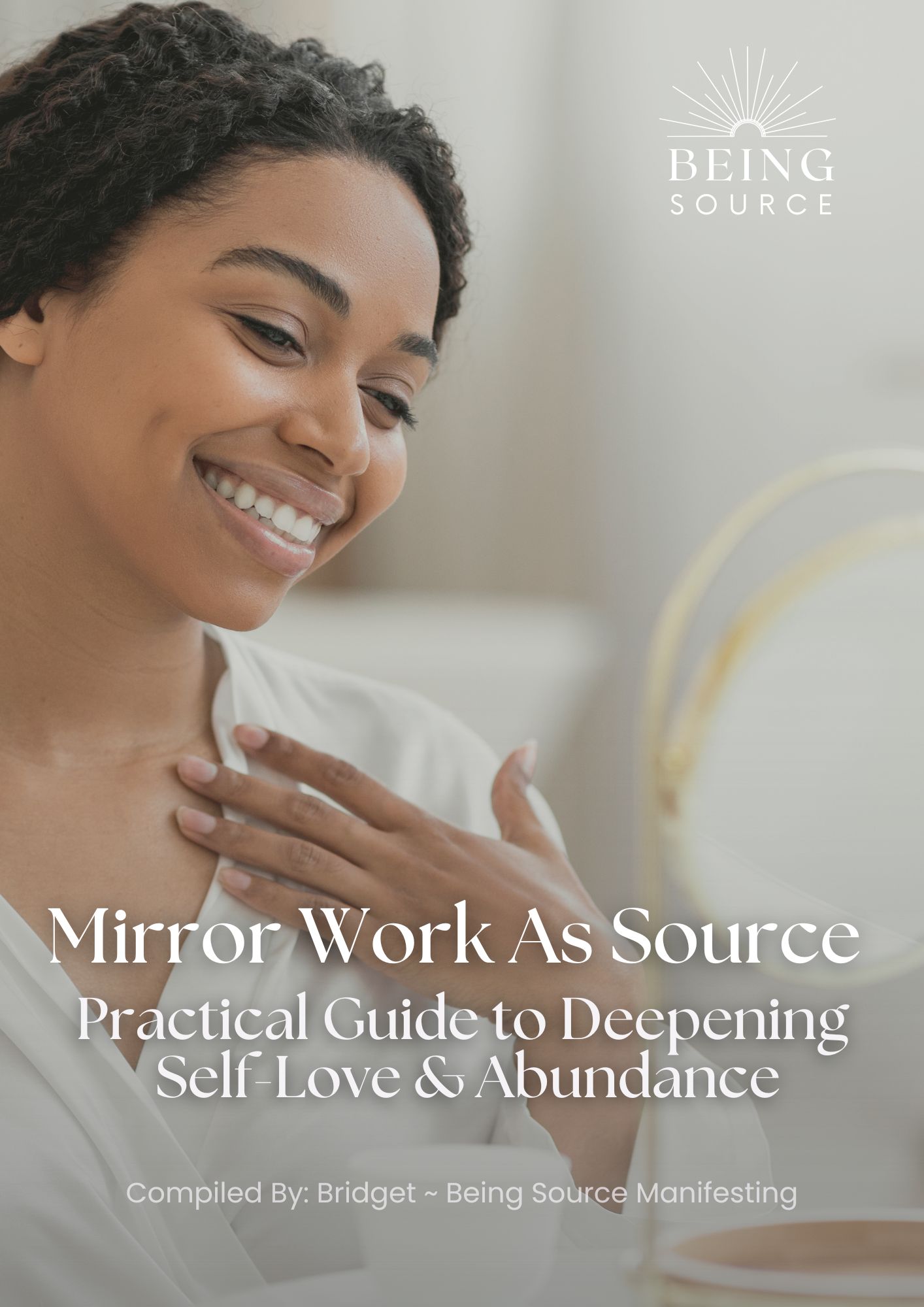 Mirror Work As Source - Practical Guide To Deeping Self-Love & Abundance