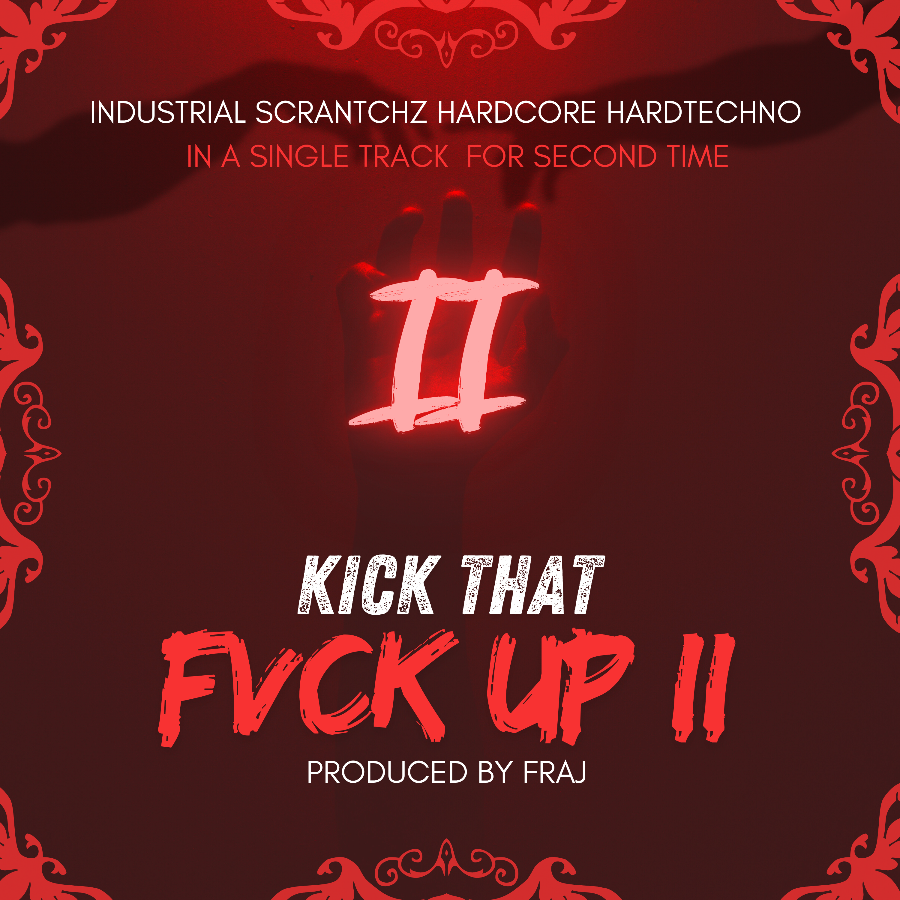 KICK THE FUCK UP II