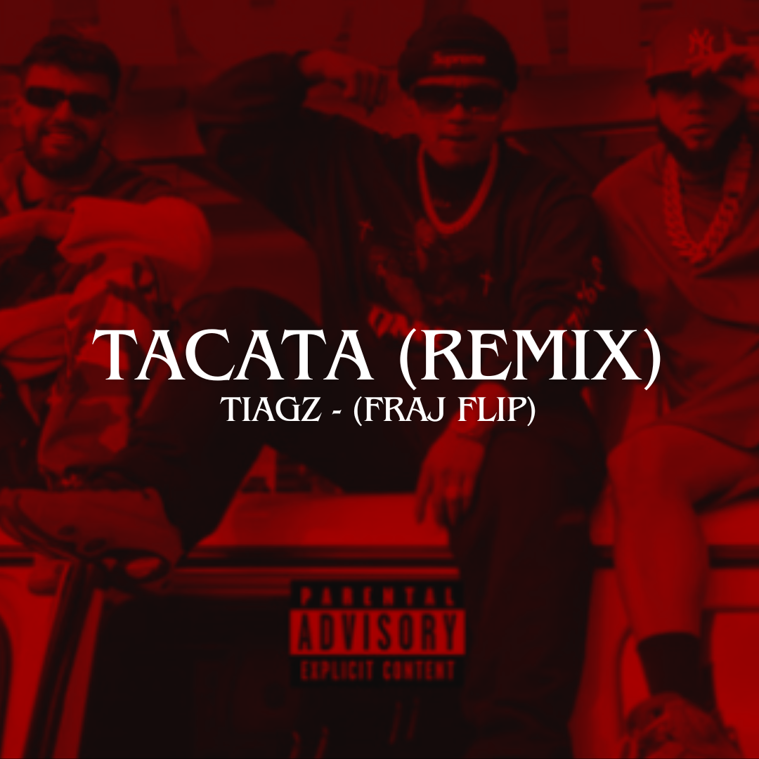 Tiagz - Tacata (FRAJ Flip)