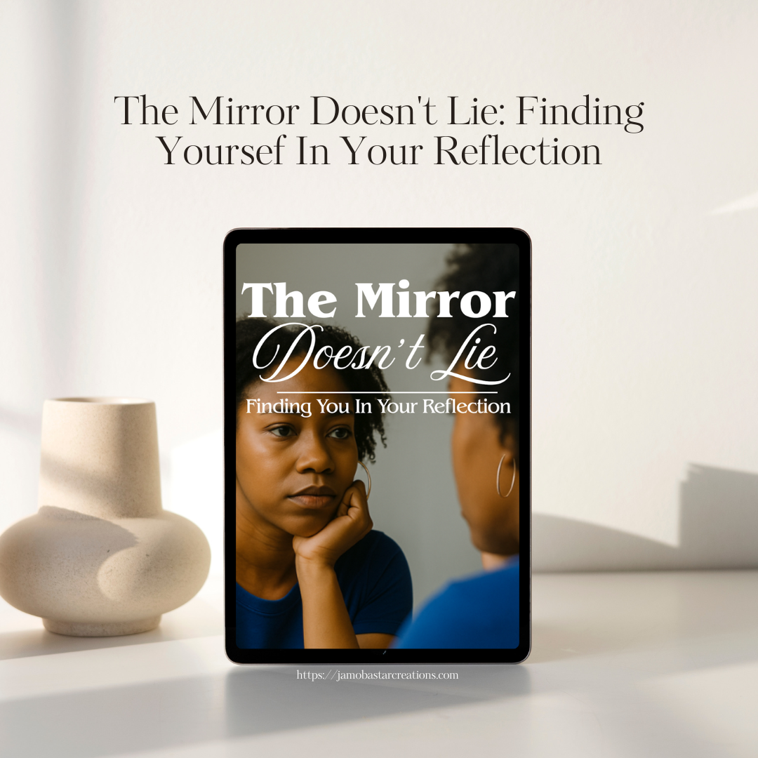 The Mirror Doesn't Lie: Finding Yourself In Your Reflection