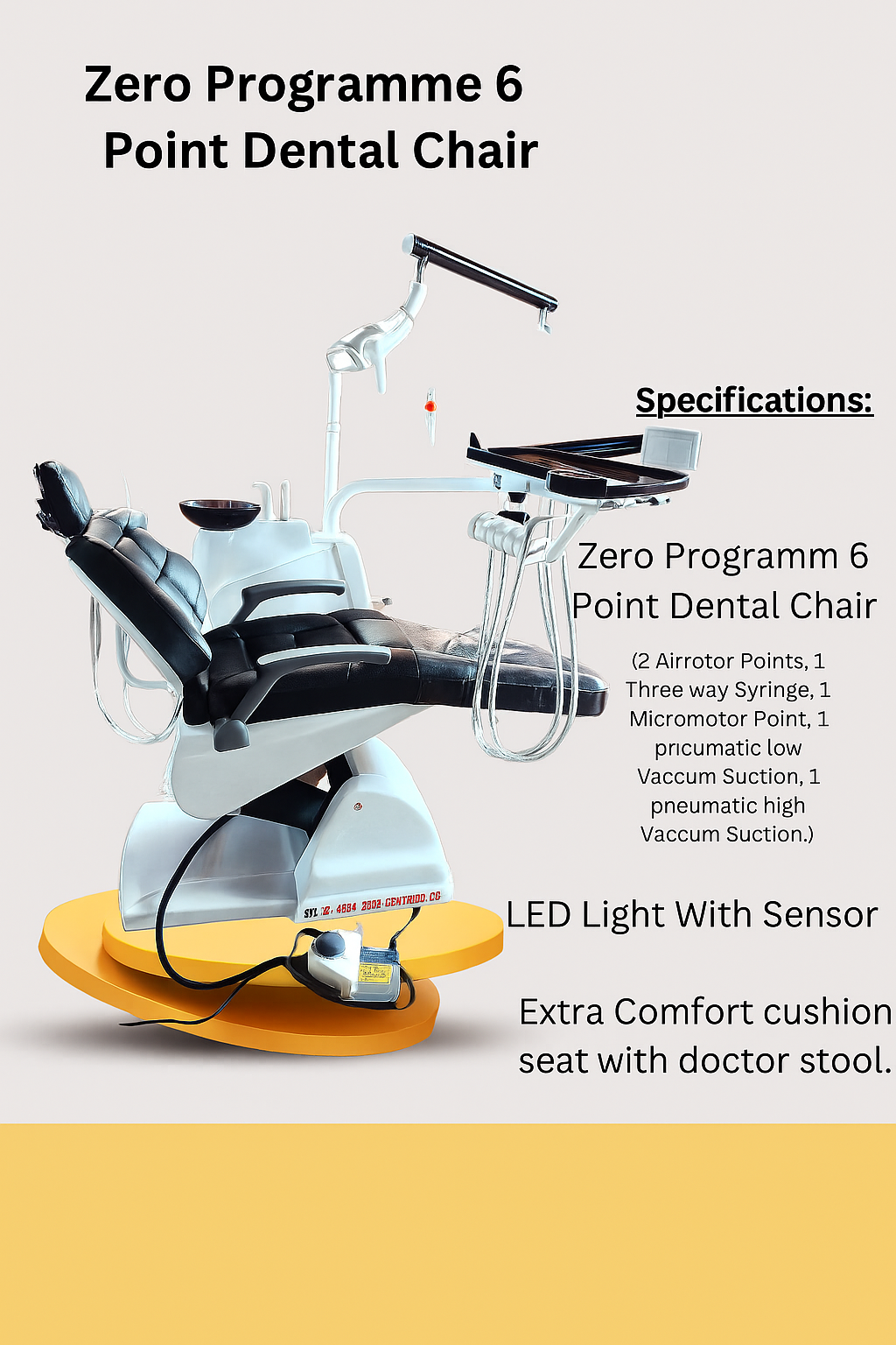 Zero Programme 6 Point Dental Chair