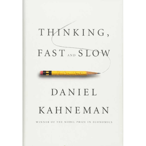 Thinking, Fast and Slow
