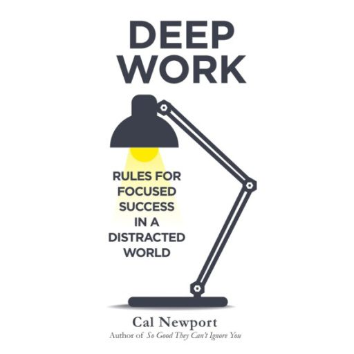 Deep Work by Cal Newport