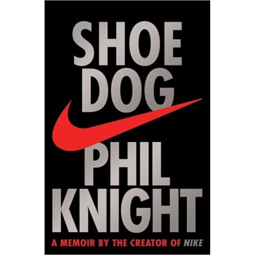 Shoe Dog by Phil Knight