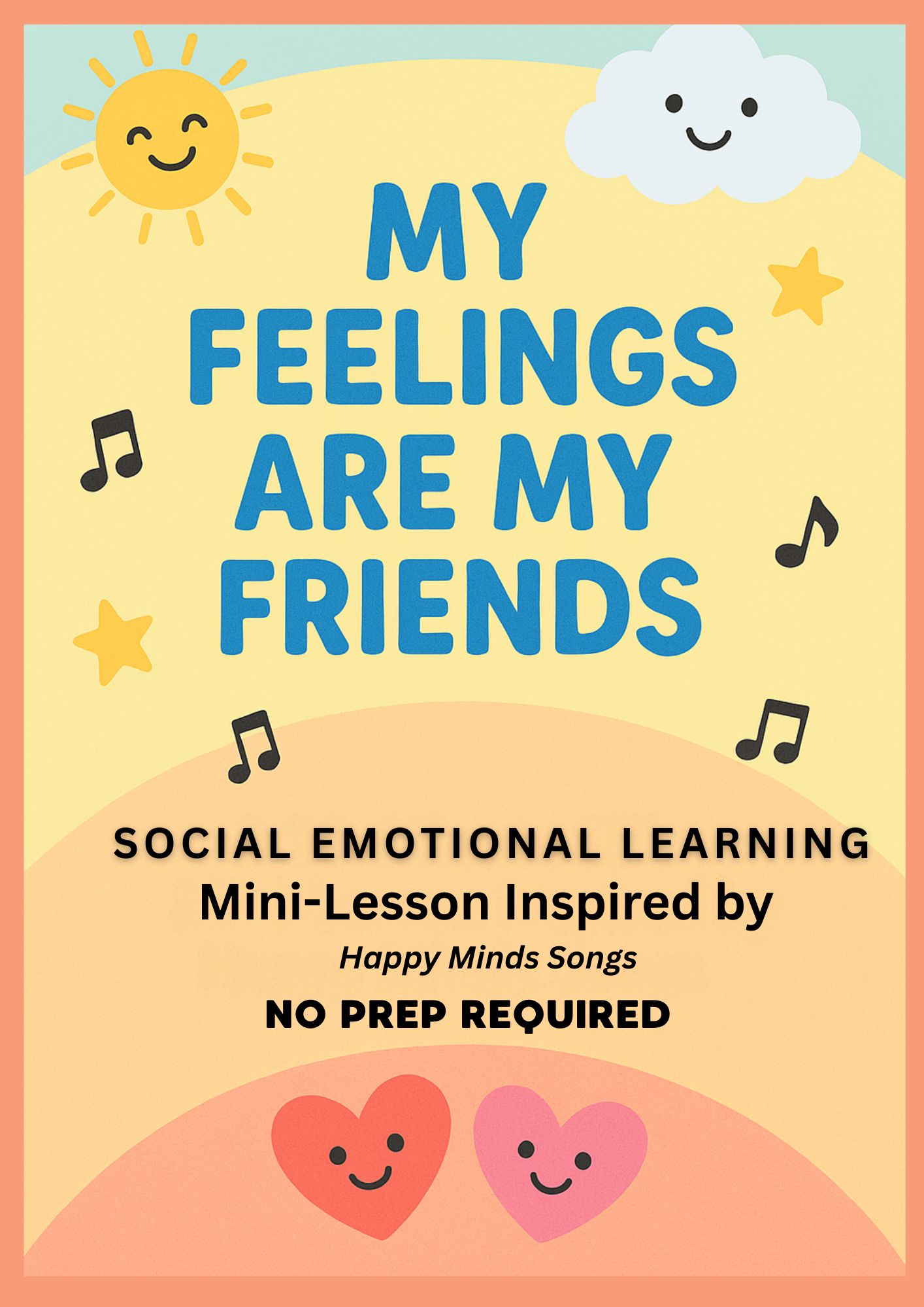 "My Feelings Are My Friends" SEL Mini-Lesson Inspired by Happy Minds Songs
