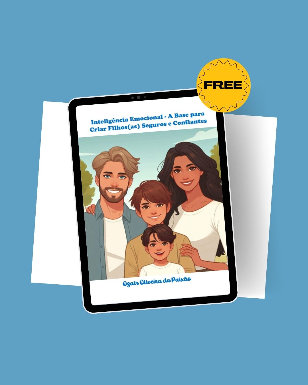 Inteligência Emocional - A Base para Criar Filhos(as) Seguros e Confiantes