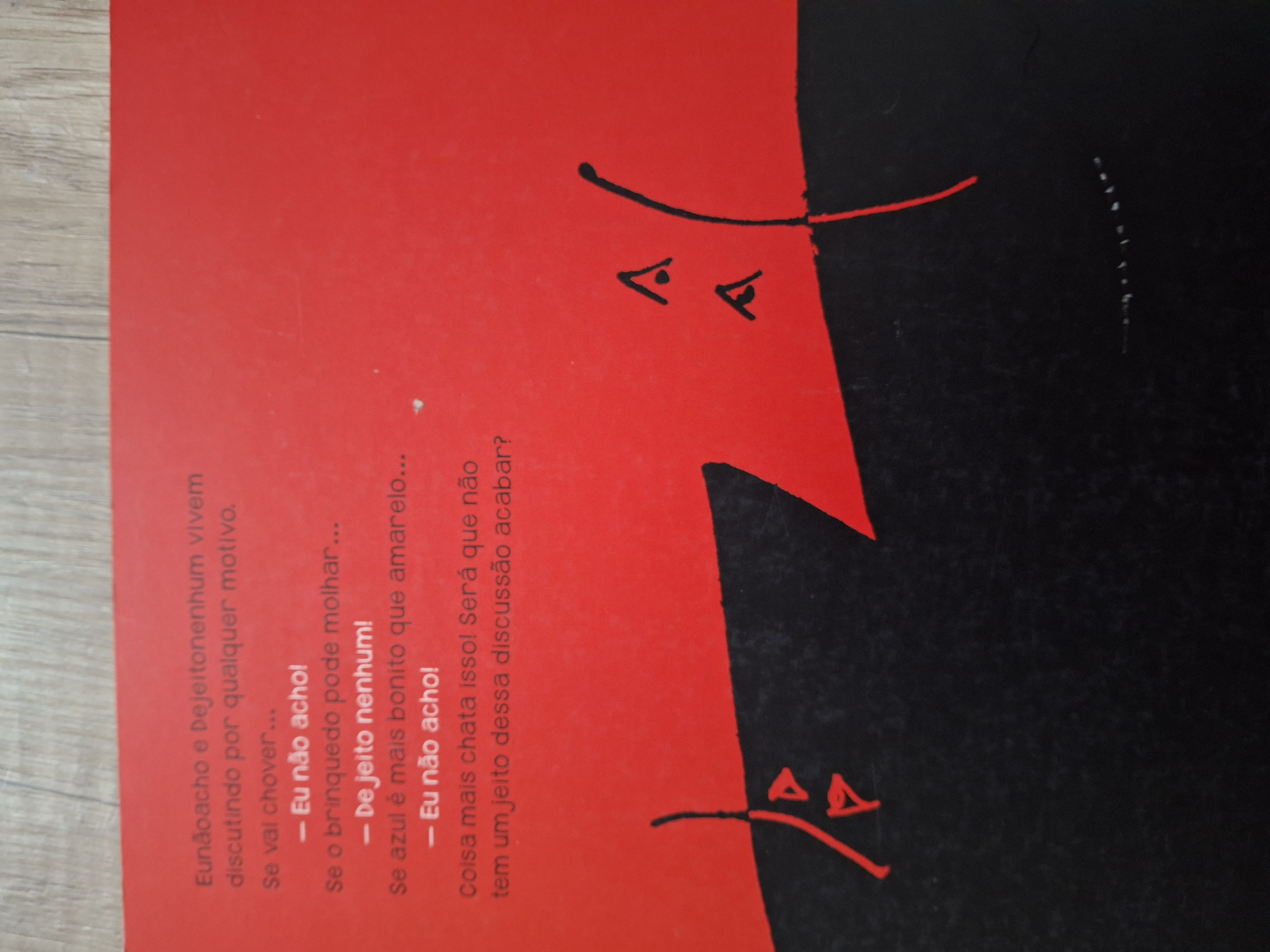 Eu não acho de jeito nenhum