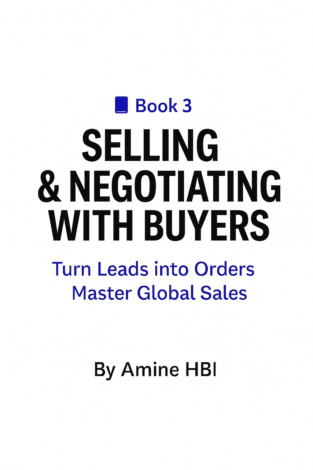 Selling & Negotiating with Buyers