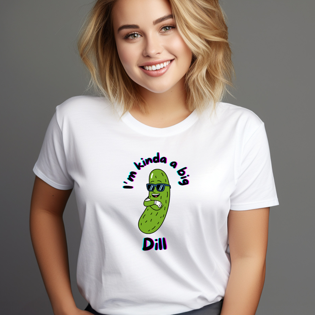 Funny 'I'm Kinda a Big Dill' T-Shirt