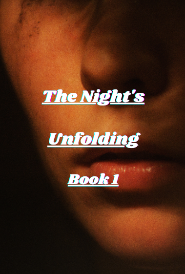 The Night's Unfolding