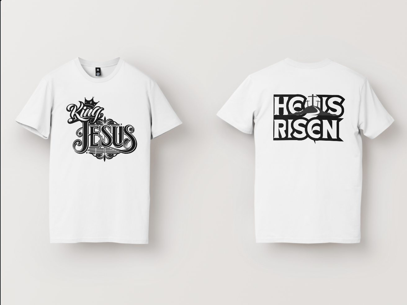 King Jesus/ He Is Risen T-Shirt