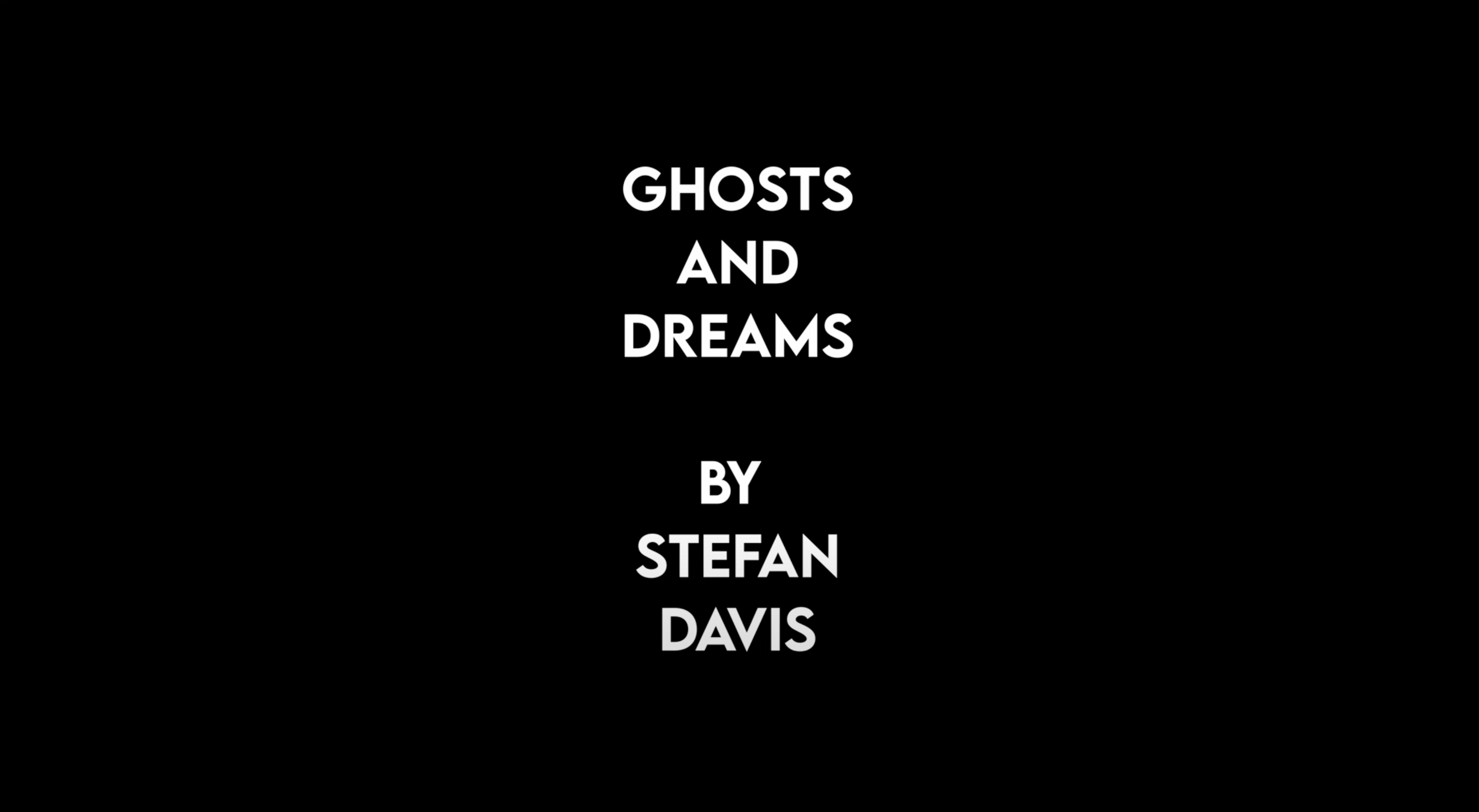 GHOSTS & DREAMS