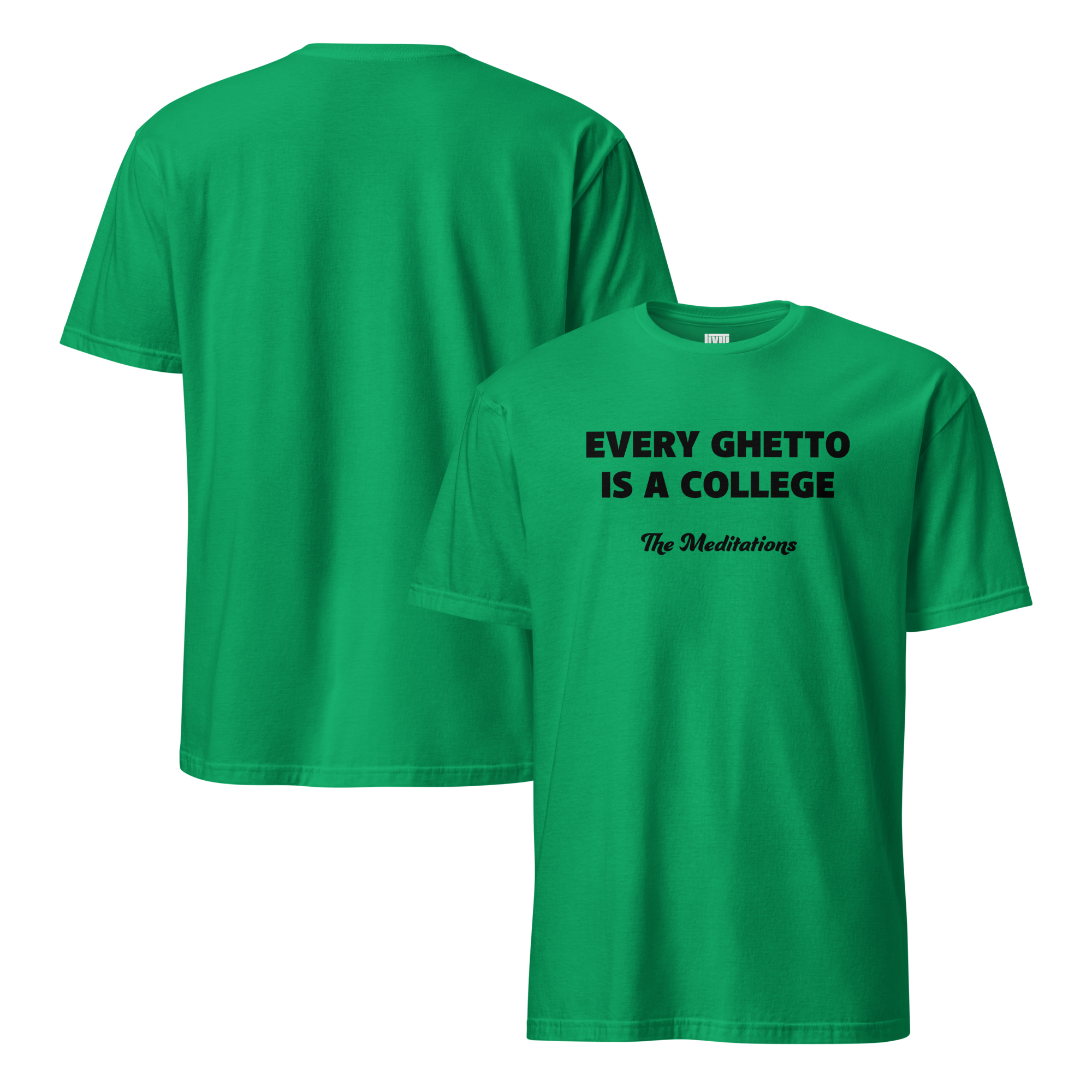 Every ghetto is a college 