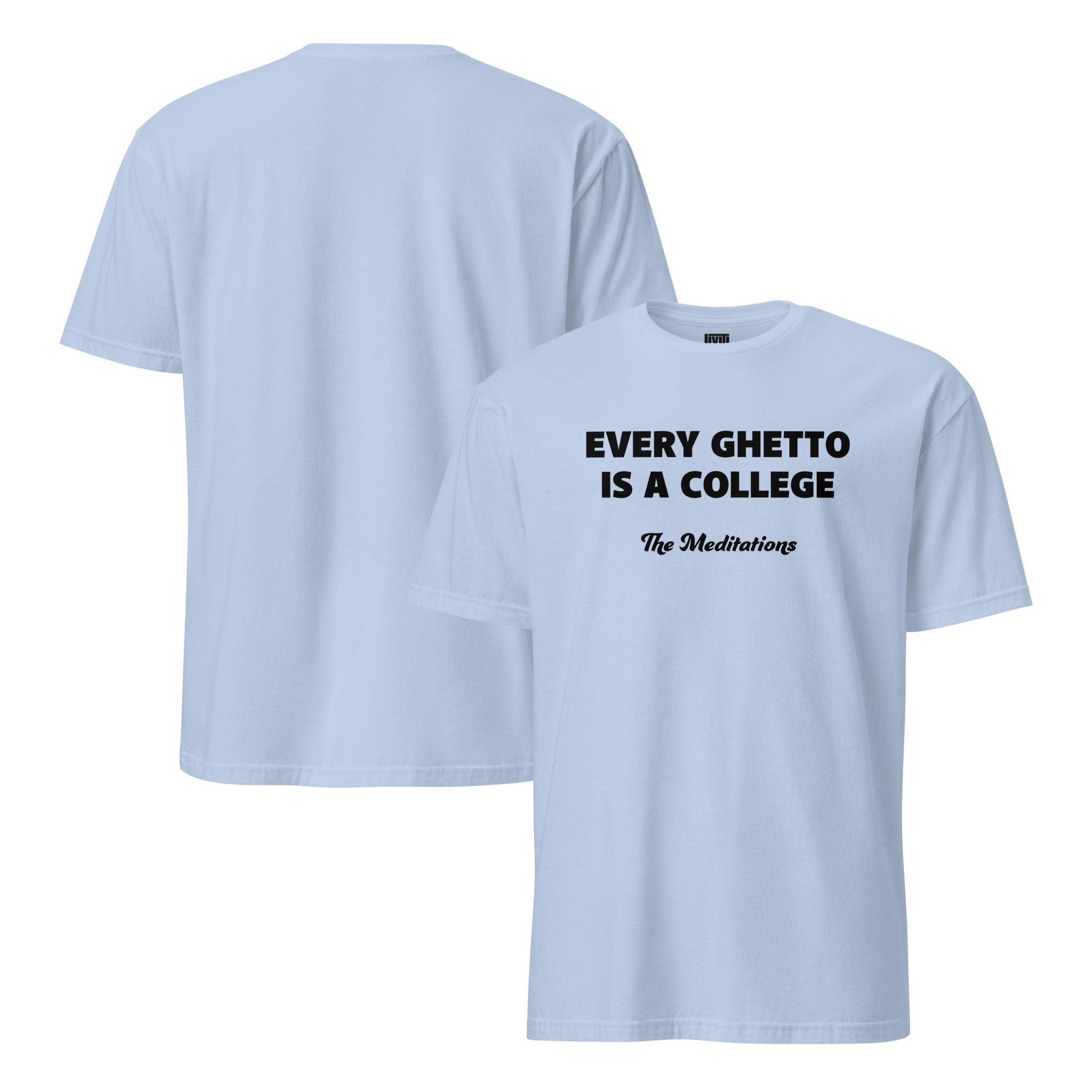 Every ghetto is a college 